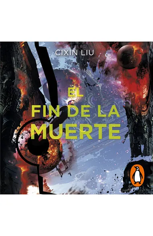 El Fin de la Muerte by Cixin Liu