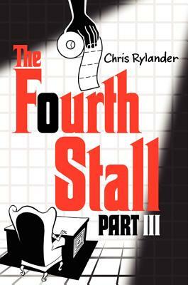 The Fourth Stall, Part III by Chris Rylander