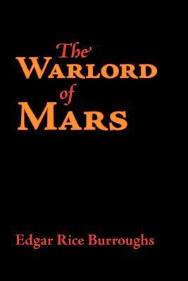 The Warlord of Mars by Edgar Rice Burroughs