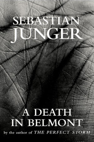 A Death in Belmont by Sebastian Junger