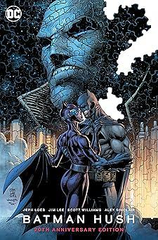 Batman Hush: 20th Anniversary Edition by Jeph Loeb