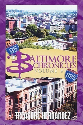 Baltimore Chronicles Volume 1 by Treasure Hernandez