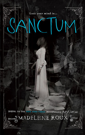 Sanctum: An Asylum Novel by Madeleine Roux