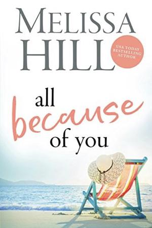 All Because of You by Melissa Hill