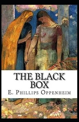 The Black Box Illustrated by Edward Phillips Oppenheim