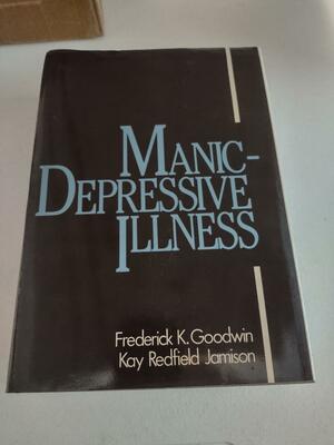 Manic-depressive Illness by Frederick K. Goodwin, Kay Redfield Jamison, Kay Redfield Jamison