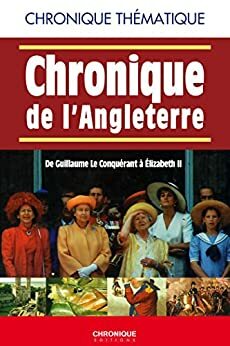 Chronique de l'Angleterre by Éditions Chronique