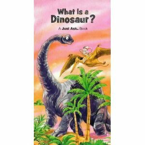 What Is A Dinosaur? by Carole Palmer, Chris Arvetis