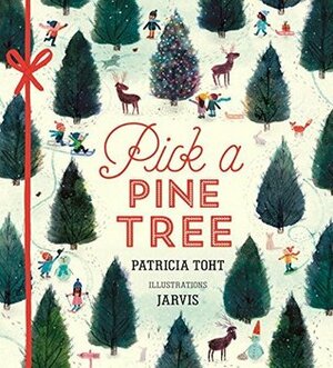 Pick a Pine Tree by Jarvis, Patricia Toht