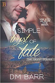 Simple Tryst of Fate by D.M. Barr