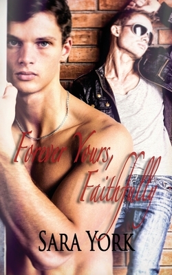 Forever Yours, Faithfully by Sara York