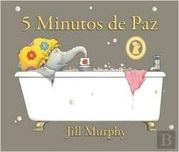 5 Minutos de Paz by Jill Murphy