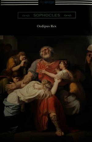 Oedipus Rex by Sophocles