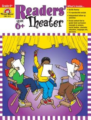 Readers' Theater Grade 6+ by Evan-Moor Educational Publishers