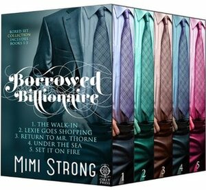 Borrrowed Billionaire: Complete Collection by Mimi Strong
