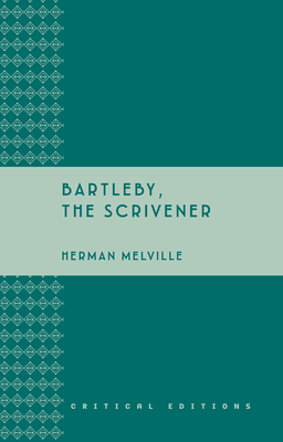 Bartleby, the Scrivener by Herman Melville