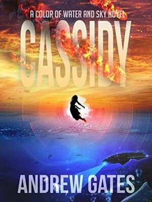 Cassidy (The Color of Water and Sky #1.5) by Andrew Gates