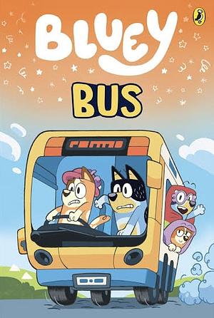 Bluey: Bus: An Illustrated Chapter Book by Bluey