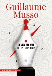 La vida secreta de los escritores by Guillaume Musso