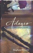 Adagio for a Simple Clarinet by Stephen Downes