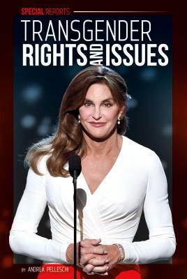 Transgender Rights and Issues by Andrea Pelleschi