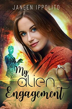 My Alien Engagement (The Accidental Alien Romance Chronicles, #2) by Janeen Ippolito