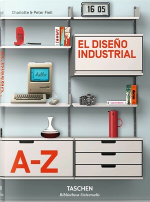 El diseño industrial de la A a la Z by Peter Fiell, Charlotte Fiell