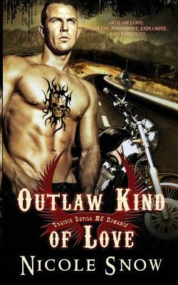 Outlaw Kind of Love: Prairie Devils MC Romance by Nicole Snow