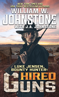 Luke Jensen, Bounty Hunter: Hired Guns by J. A. Johnstone, William W. Johnstone