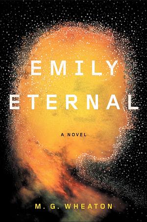 Emily Eternal by M.G. Wheaton