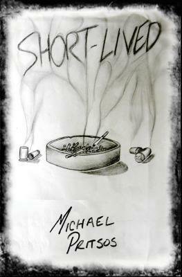 Short-Lived by Michael Pritsos