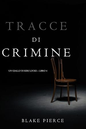 Tracce di crimine by Blake Pierce