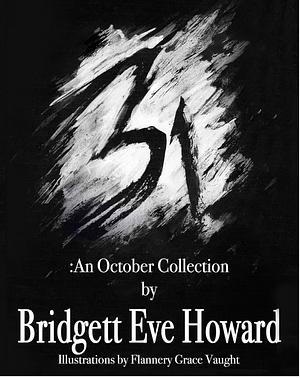 31: An October Collection by Bridgett Eve Howard