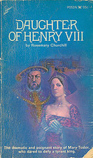 Daughter of Henry VIII. by Rosemary Churchill