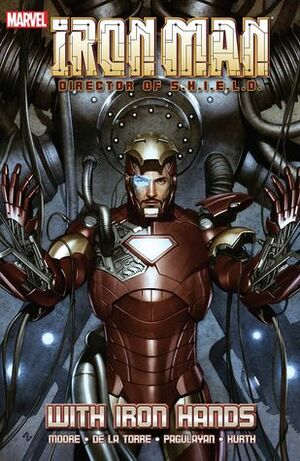 Iron Man, Director of S.H.I.E.L.D.: With Iron Hands by Daniel Knauf, Stuart Moore, Steve Kurth, Carlo Pagulayan, Roberto de la Torre