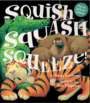 Squish Squash Squeeze! by Tracey Corderoy