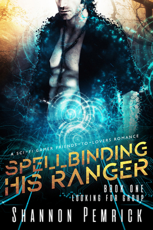 Spellbinding His Ranger by Shannon Pemrick