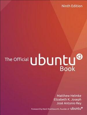 The Official Ubuntu Book by Jose Rey, Matthew Helmke, Elizabeth Joseph