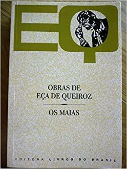 Os Maias by Eça de Queirós, Eça de Queirós