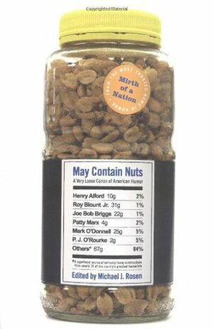 May Contain Nuts: A Very Loose Canon of American Humor by Michael J. Rosen