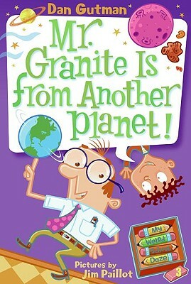Mr. Granite Is from Another Planet! by Dan Gutman