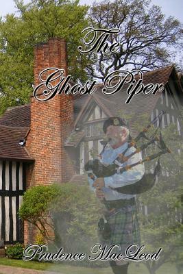 Ghost Piper by Prudence MacLeod