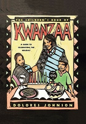 The Children's Book of Kwanzaa: A Guide to Celebrating the Holiday by Dolores Johnson