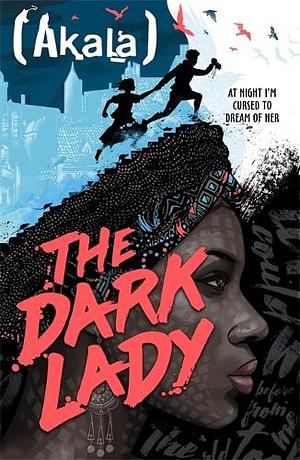 The Dark Lady by Akala