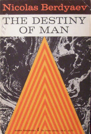 The Destiny of Man by Natalie Duddington, Nikolai A. Berdyaev