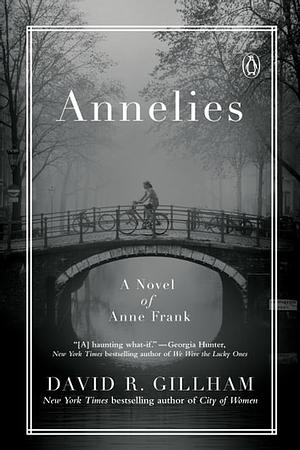 Annelies: A Novel by David R. Gillham