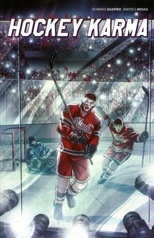 Hockey Karma by Andres J. Mossa, Howard Shapiro