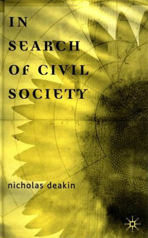 In Search of Civil Society in Search of Civil Society by Nicholas Deakin