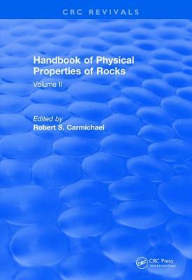 Handbook of Physical Properties of Rocks (1982): Volume II by 