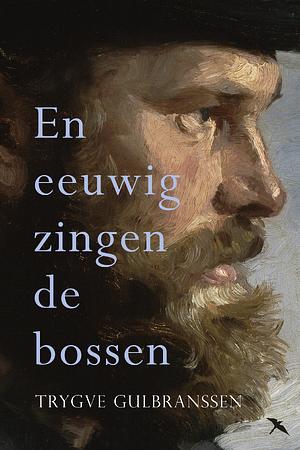 En eeuwig zingen de bossen by Trygve Gulbranssen